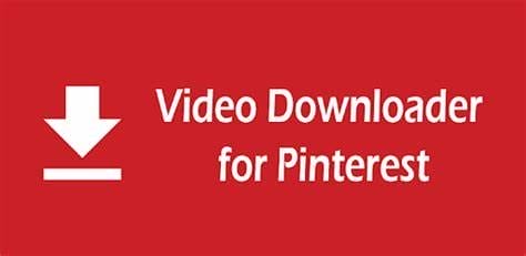 برنامج pinterest video downloader مهكر - مصدر جوجل بلاي